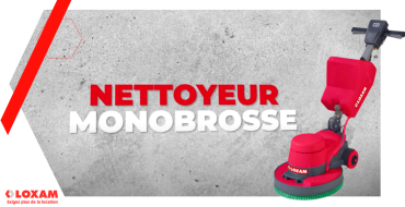 Nettoyeur monobrosse - Conseils et bonnes pratiques - LOXAM