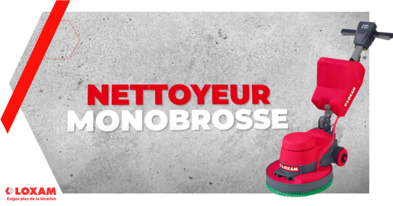 Nettoyeur monobrosse - Conseils et bonnes pratiques - LOXAM