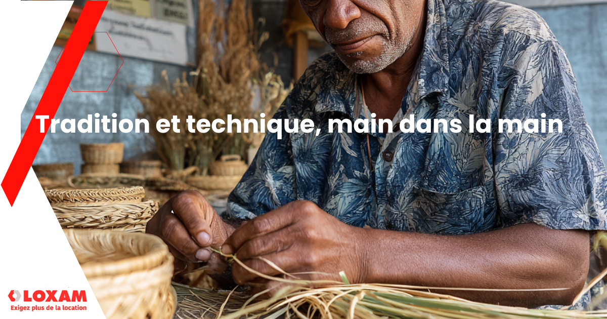 Vacoa, tradition et outils : LOXAM au service du patrimoine vivant