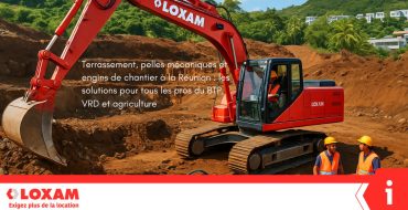 Terrassement, pelles mécaniques et engins de chantier à la Réunion : les solutions LOXAM pour tous les professionnels du BTP, VRD et agriculture.