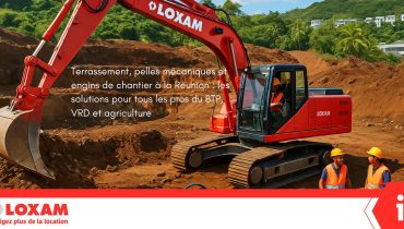 Terrassement, pelles mécaniques et engins de chantier à la Réunion : les solutions LOXAM pour tous les professionnels du BTP, VRD et agriculture.