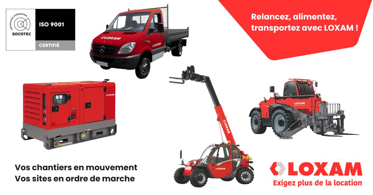 Février : on relance, on alimente, on transporte avec Loxam