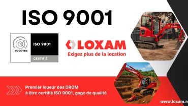 LOXAM Réunion : Certification ISO 9001 par SOCOTEC, un gage de qualité