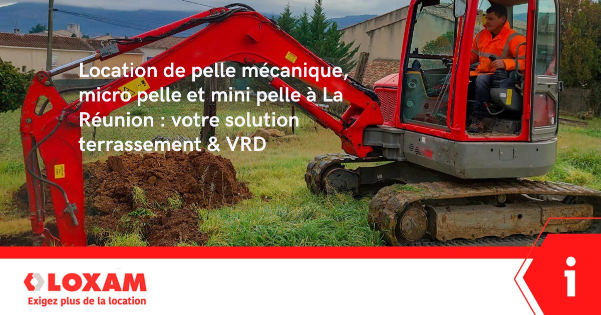 Location mini pelle, micro pelle, pelleteuse à La Réunion | Terrassement & VRD