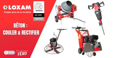 Casser, scier, rectifier, et couler, vibrer,surfacer, LOXAM Réunion met tout à votre disposition