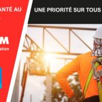 Sécurité et santé au travail : une priorité sur tous les chantiers