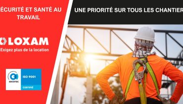 Sécurité et santé au travail : une priorité sur tous les chantiers