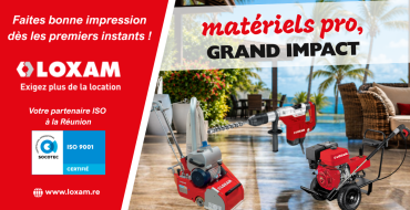 Petites préparations, grand impact avant la haute saison avec les matériels pro de LOXAM Réunion
